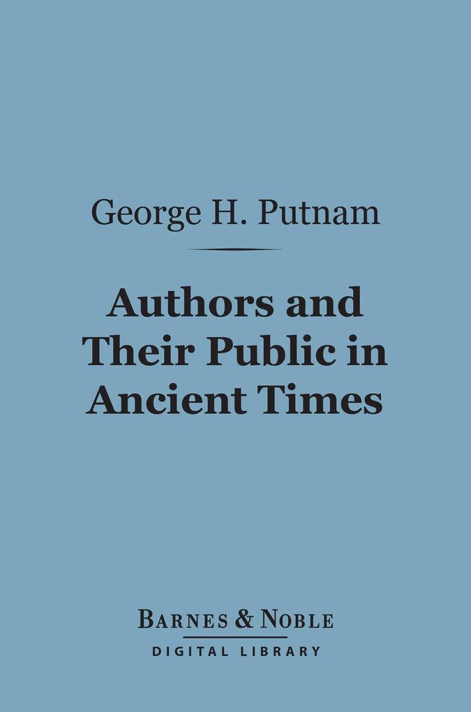 Authors and Their Public in Ancient Times (Barnes & Noble Digital Library)
