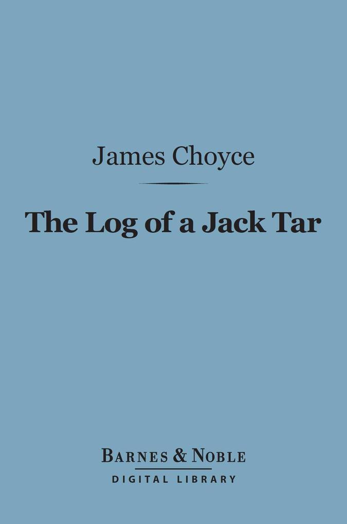 The Log of a Jack Tar (Barnes & Noble Digital Library)