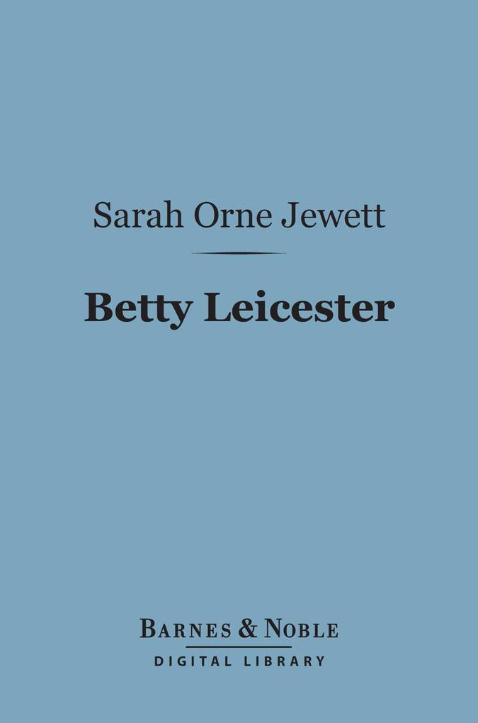 Betty Leicester (Barnes & Noble Digital Library)
