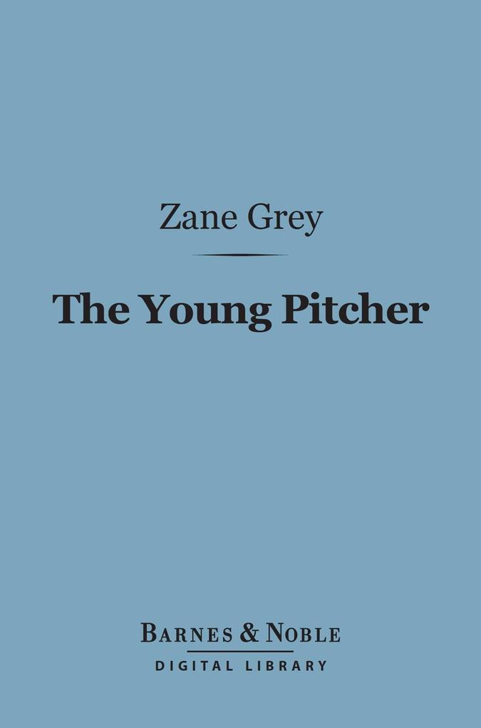 The Young Pitcher (Barnes & Noble Digital Library)