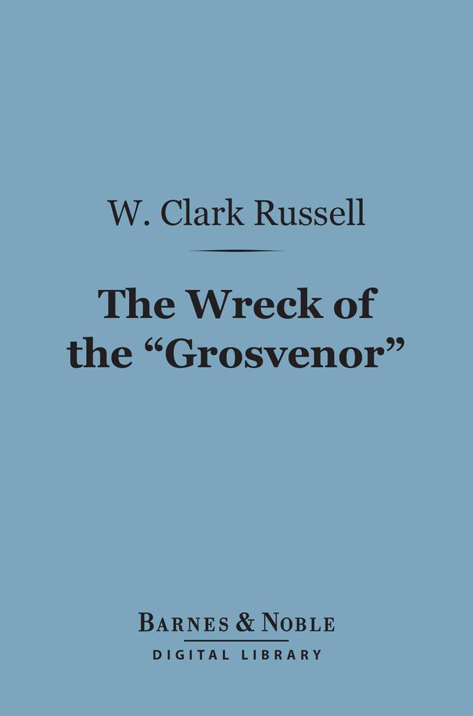 The Wreck of the Grosvenor (Barnes & Noble Digital Library)