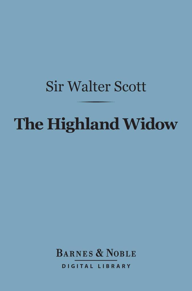 The Highland Widow (Barnes & Noble Digital Library)