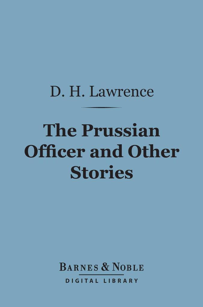 The Prussian Officer and Other Stories (Barnes & Noble Digital Library)