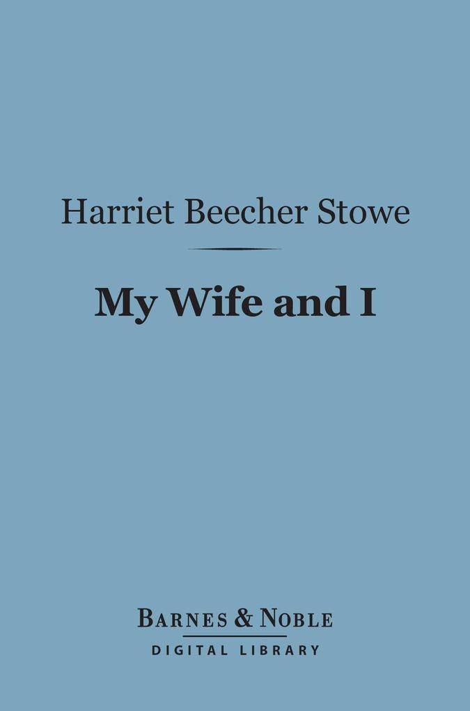 My Wife and I (Barnes & Noble Digital Library)
