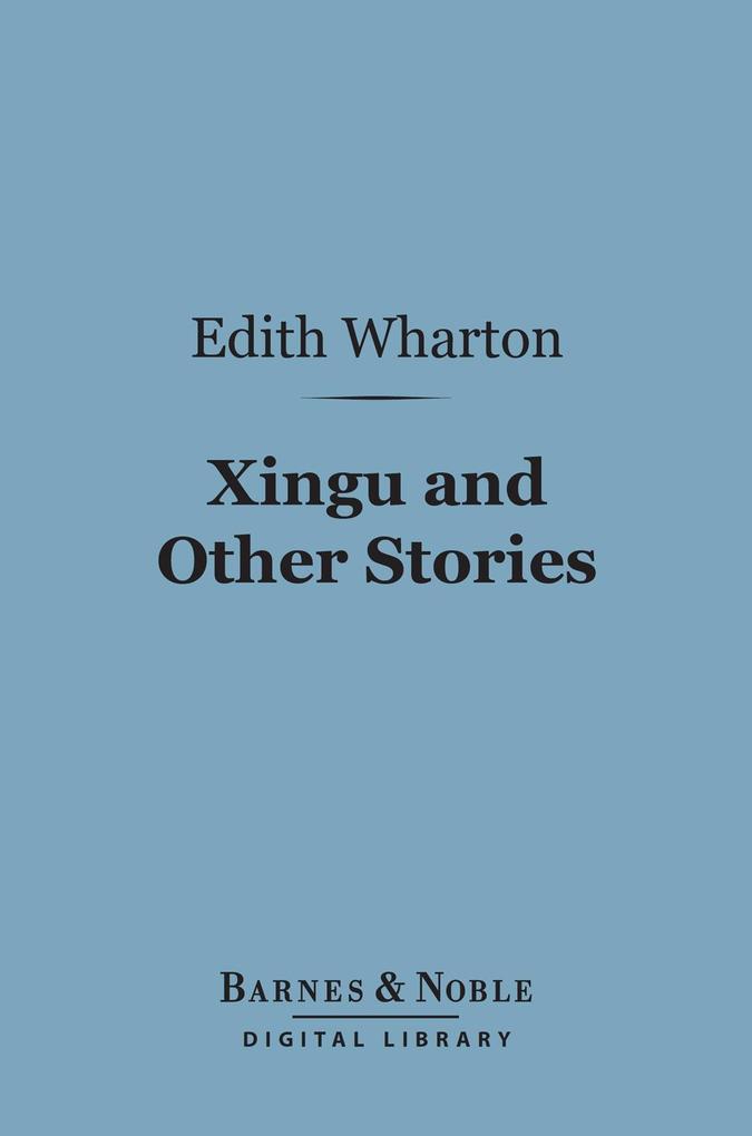 Xingu and Other Stories (Barnes & Noble Digital Library)