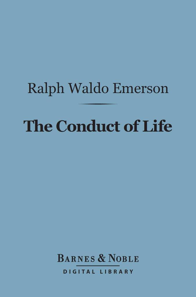 The Conduct of Life (Barnes & Noble Digital Library)