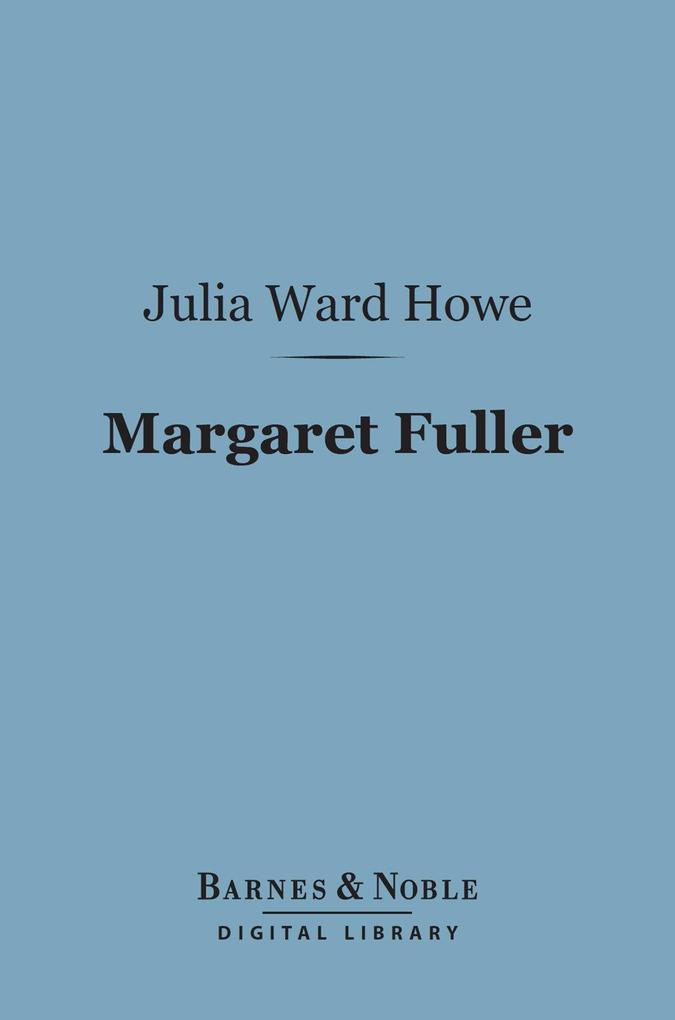Margaret Fuller (Barnes & Noble Digital Library)
