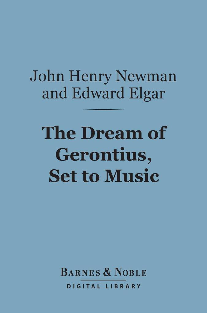 The Dream of Gerontius Set to Music (Barnes & Noble Digital Library)