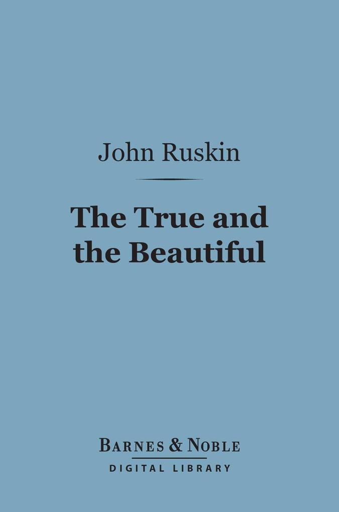 The True and the Beautiful (Barnes & Noble Digital Library)