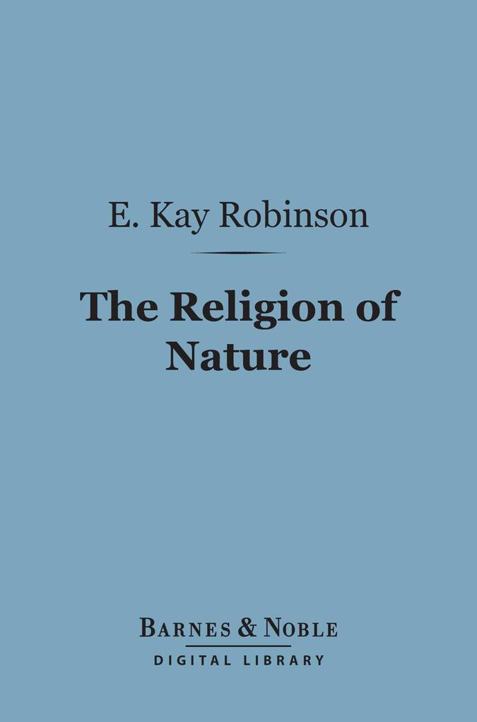 The Religion of Nature (Barnes & Noble Digital Library)