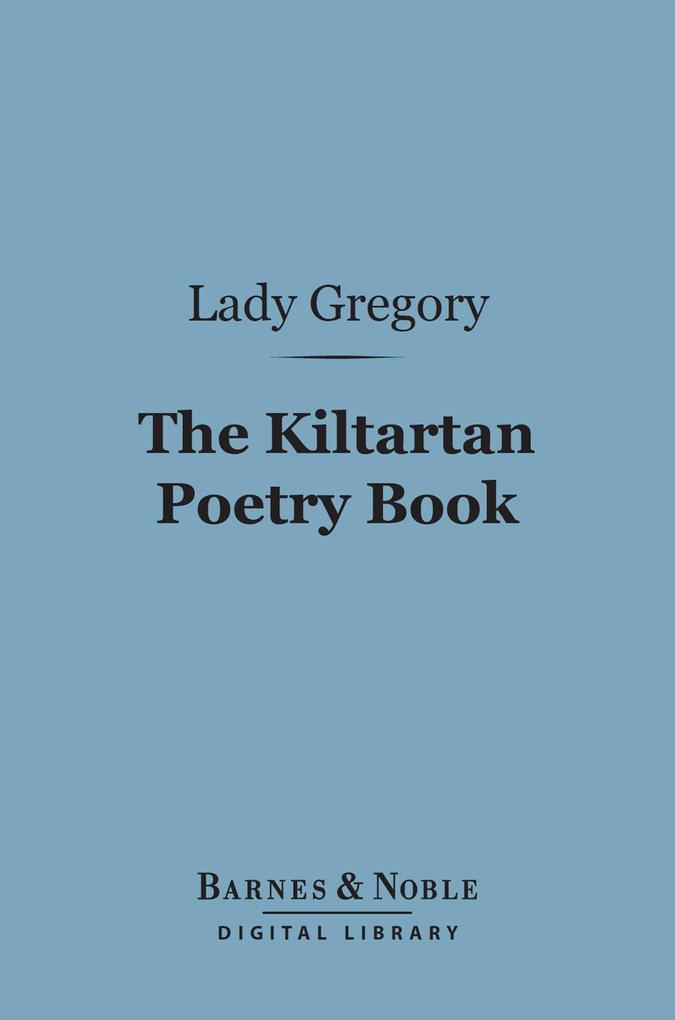 The Kiltartan Poetry Book (Barnes & Noble Digital Library)