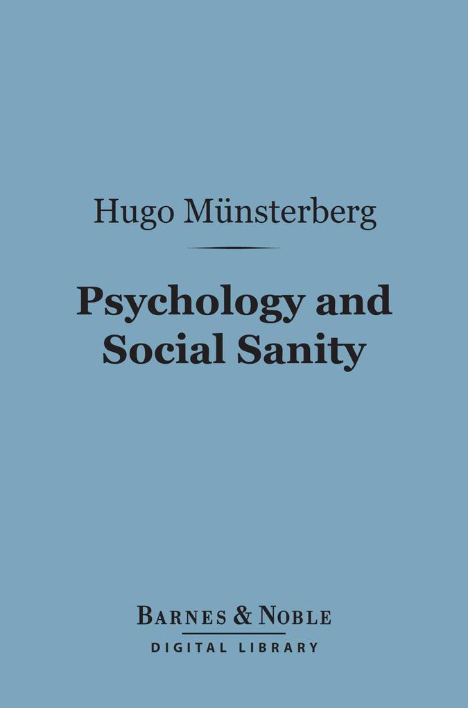 Psychology and Social Sanity (Barnes & Noble Digital Library)