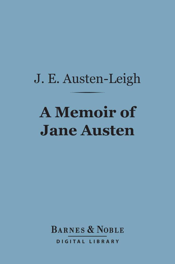 A Memoir of Jane Austen (Barnes & Noble Digital Library)