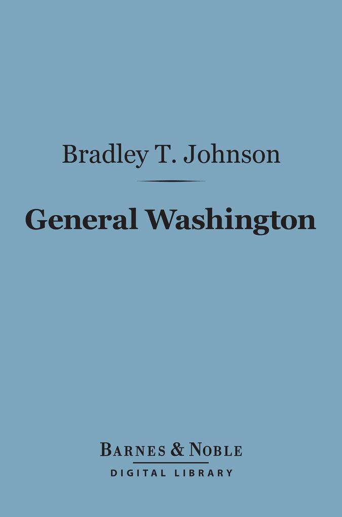 General Washington (Barnes & Noble Digital Library)
