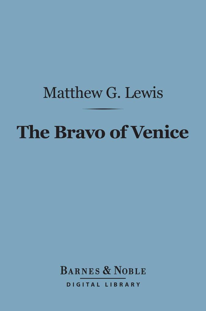 The Bravo of Venice (Barnes & Noble Digital Library)
