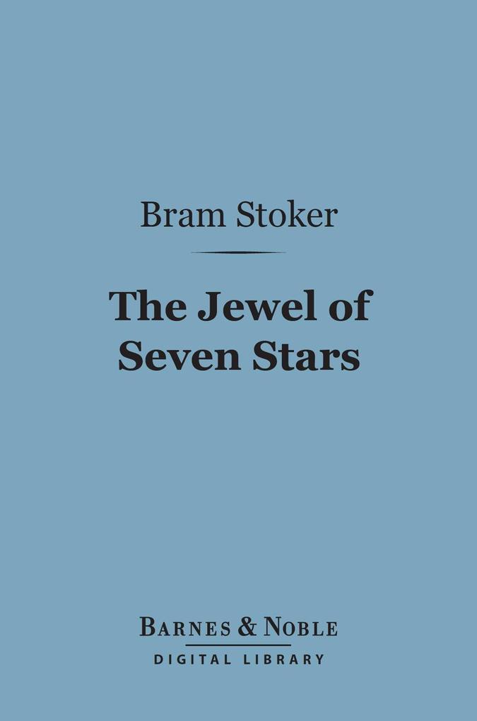 The Jewel of Seven Stars (Barnes & Noble Digital Library)