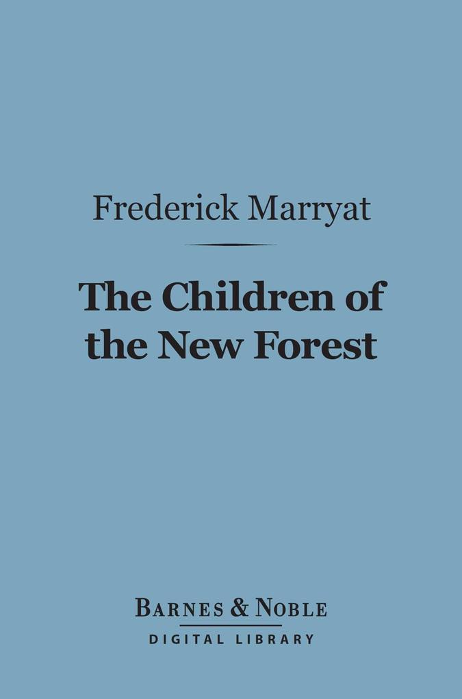 The Children of the New Forest (Barnes & Noble Digital Library)