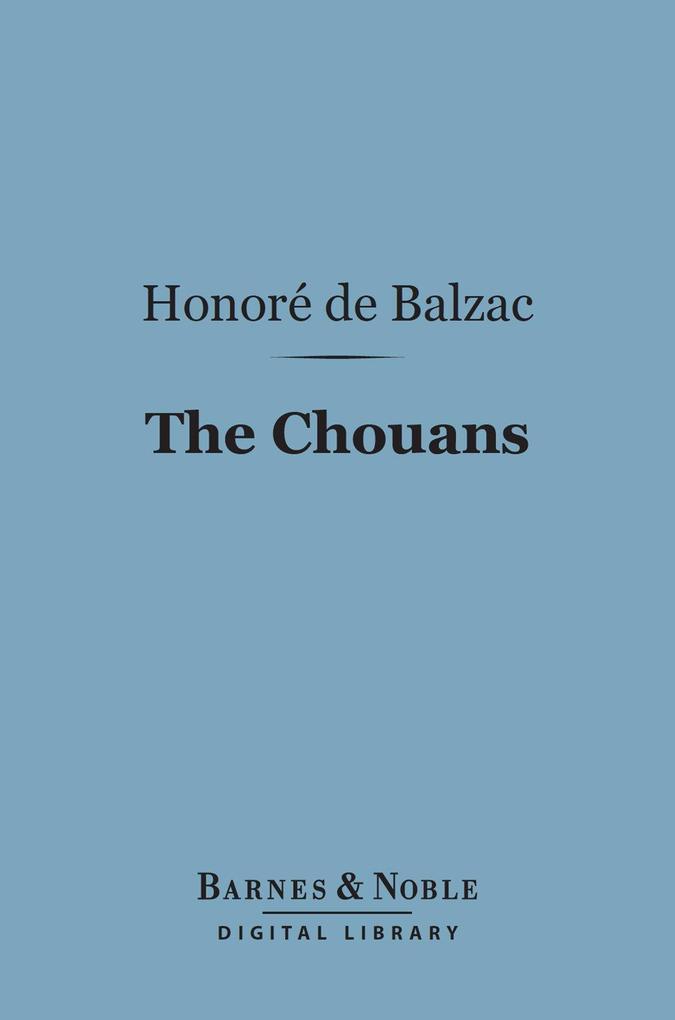 The Chouans (Barnes & Noble Digital Library)