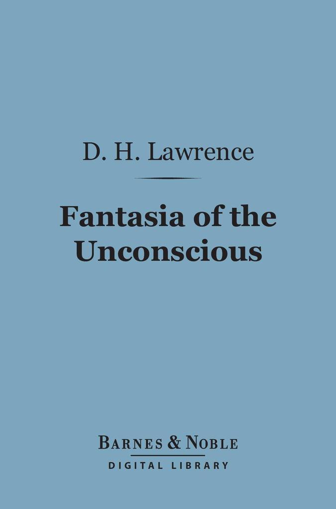Fantasia of the Unconscious (Barnes & Noble Digital Library)