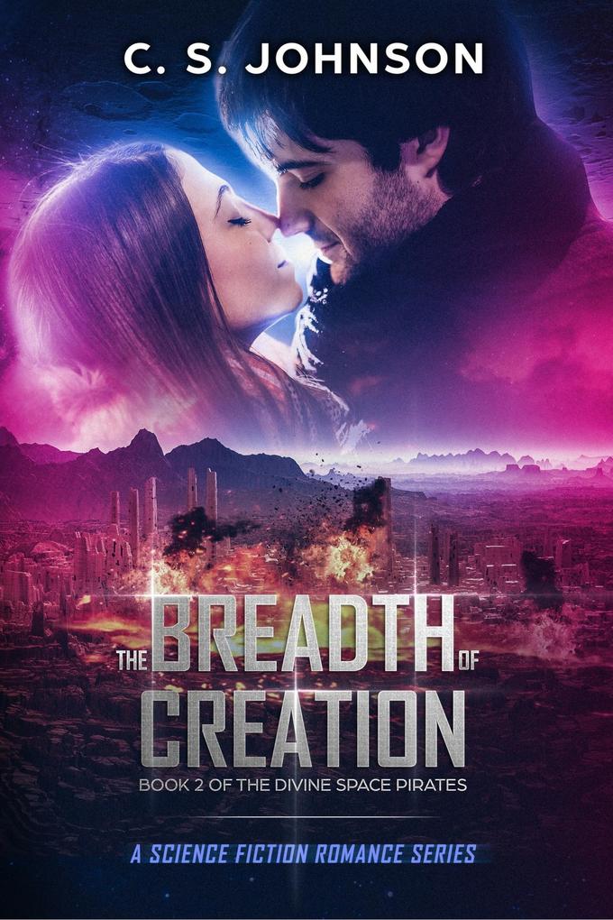 The Breadth of Creation (The Divine Space Pirates #2)