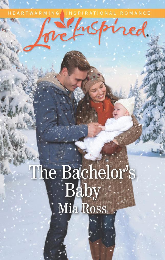 The Bachelor‘s Baby (Mills & Boon Love Inspired) (Liberty Creek Book 2)