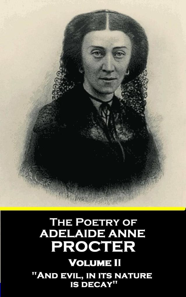 The Poetry of Adelaide Anne Procter - Volume II