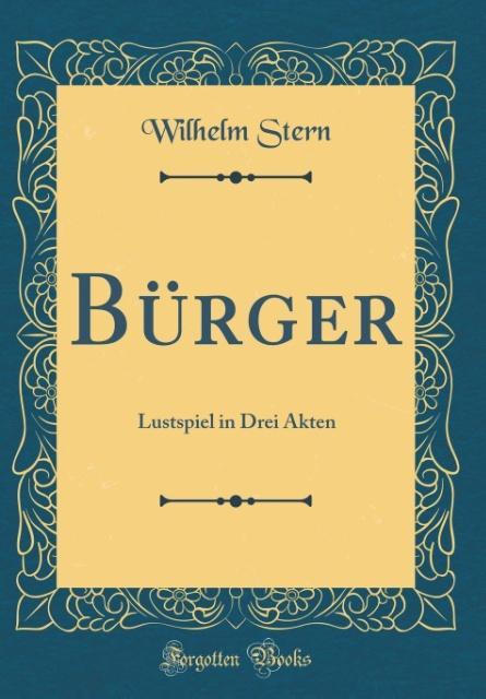 Bürger als Buch von Wilhelm Stern - Wilhelm Stern