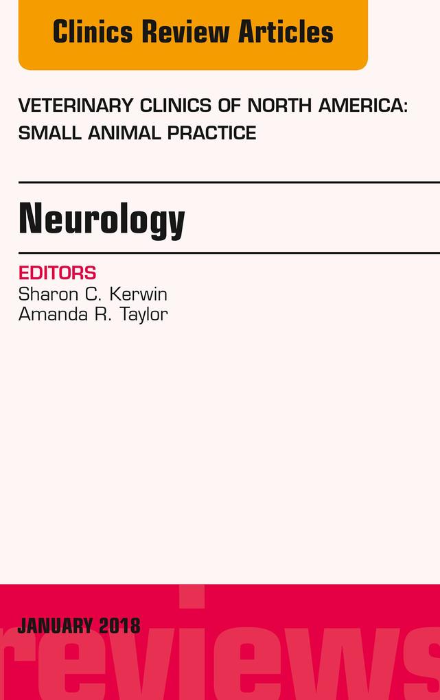 Neurology An Issue of Veterinary Clinics of North America: Small Animal Practice