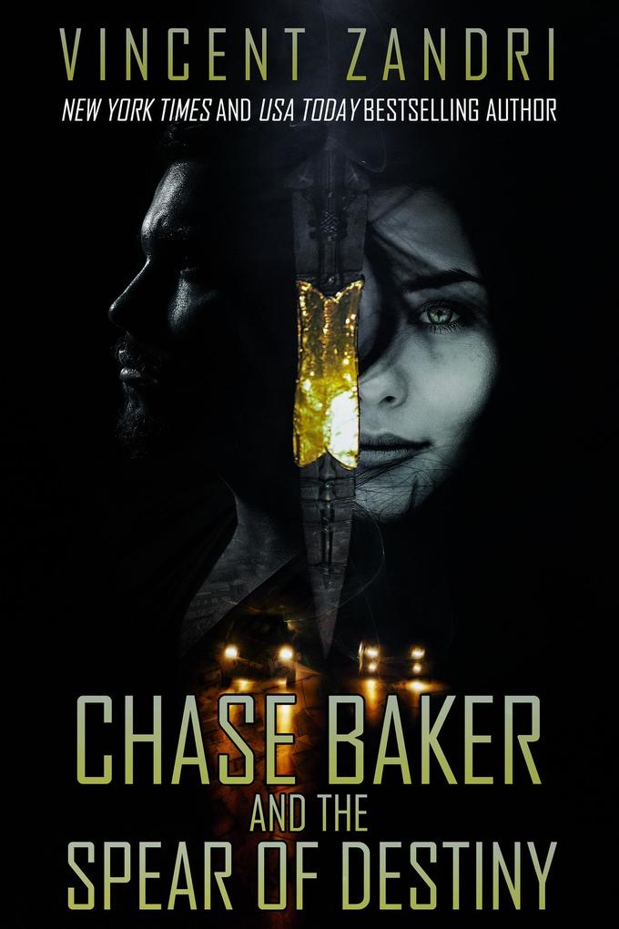 Chase Baker and the Spear of Destiny (A Chase Baker Thriller #11)
