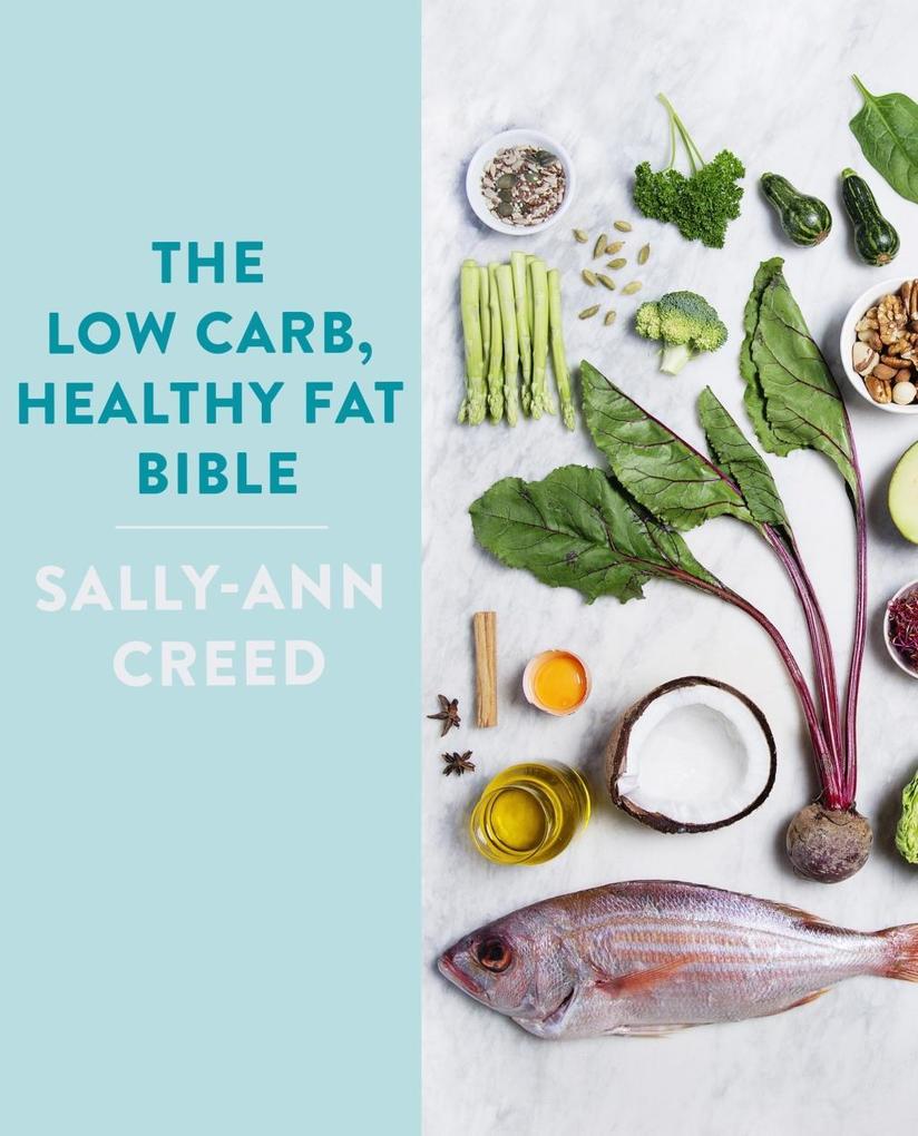 The Low-Carb Healthy Fat Bible