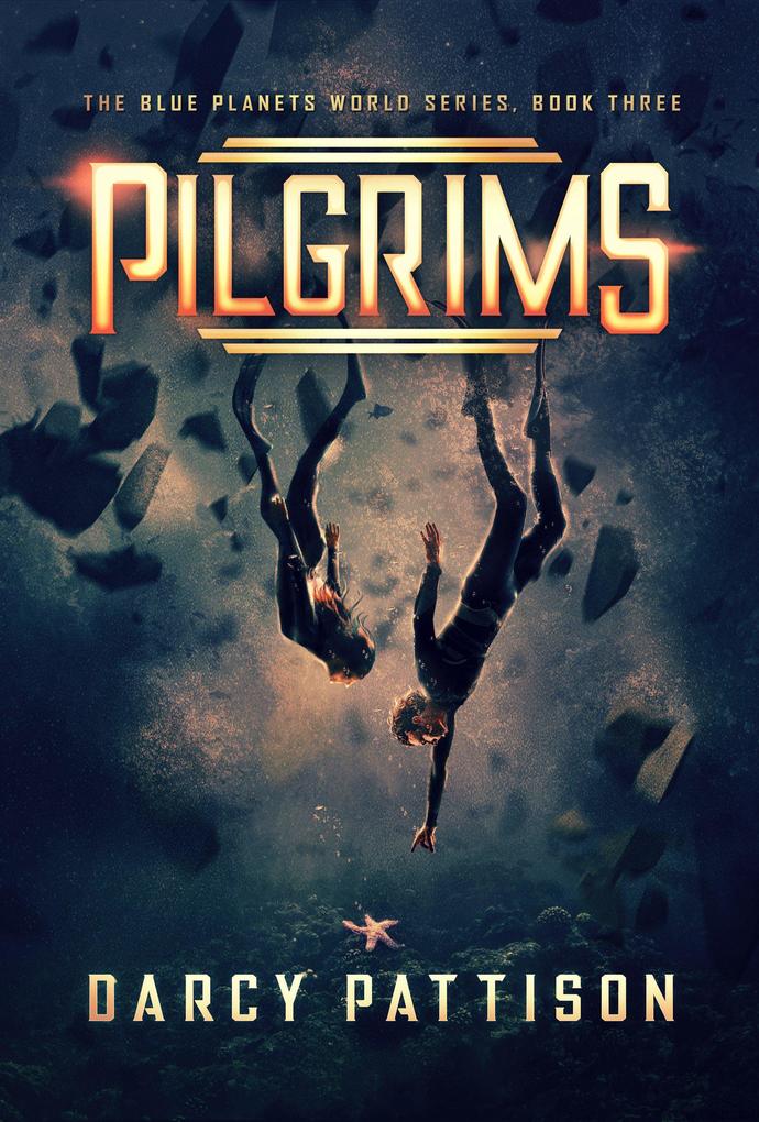 Pilgrims (The Blue Planets World Series #3)