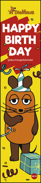 Die Maus Happy Birthday, Geburtstagskalender als Kalender Die Maus Happy Birthday, Geburtstagskalender als Kalender