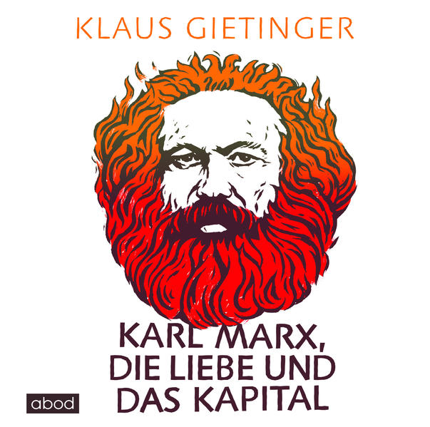 Karl Marx die Liebe und das Kapital 7 Audio-CDs