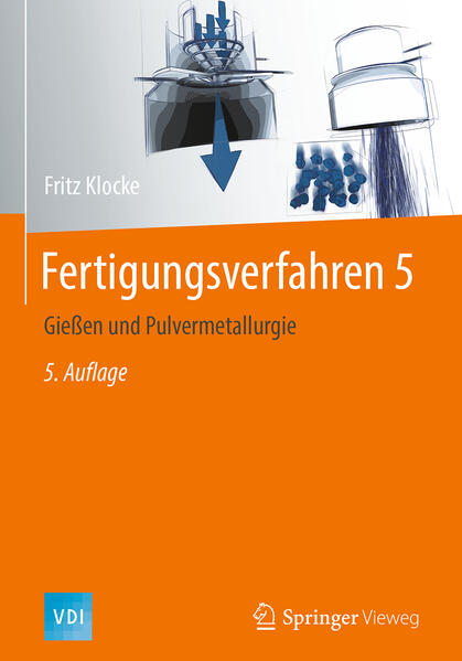 Gießen Pulvermetallurgie Additive Manufacturing - Fritz Klocke/ Wilfried König