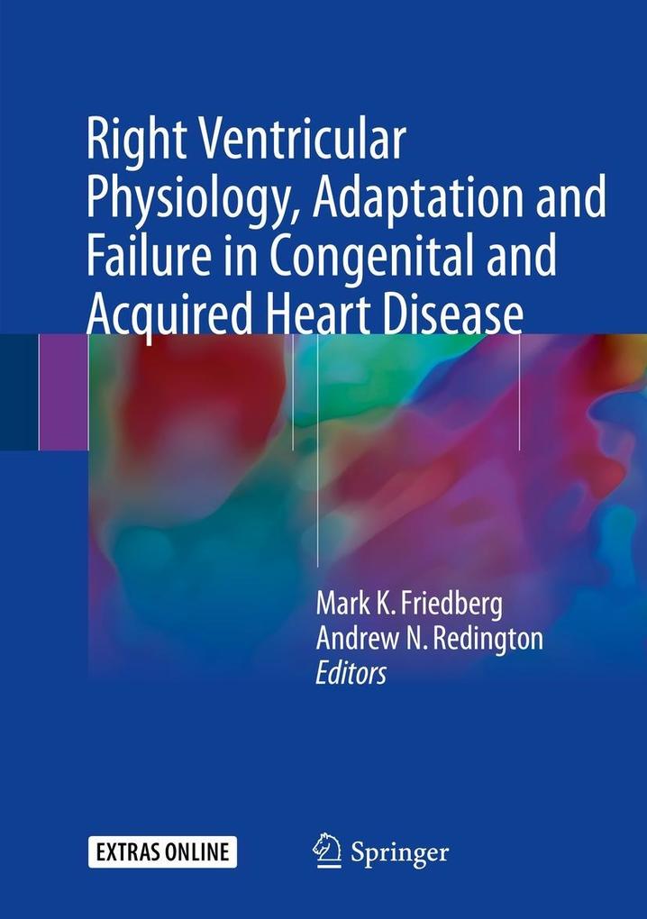 Right Ventricular Physiology Adaptation and Failure in Congenital and Acquired Heart Disease