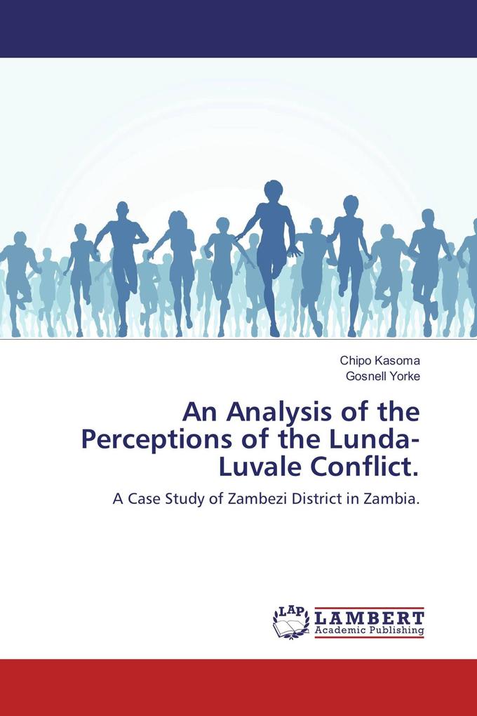 An Analysis of the Perceptions of the Lunda-Luvale Conflict
