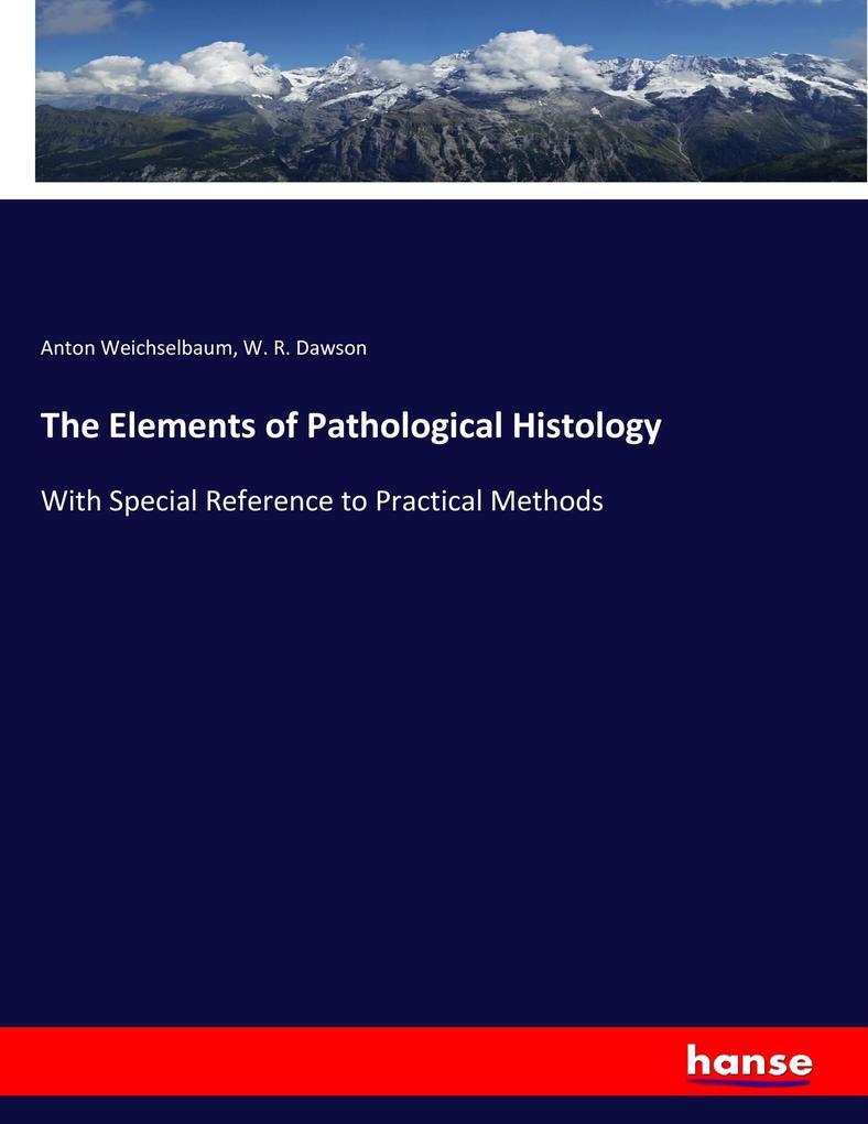 The Elements of Pathological Histology
