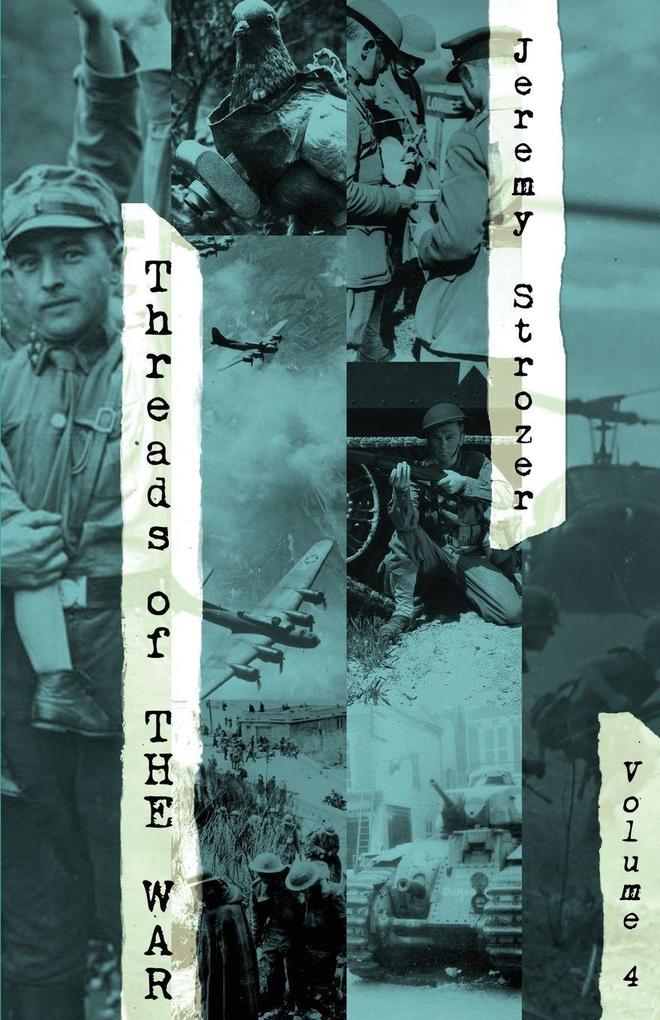 Threads of The War Volume IV
