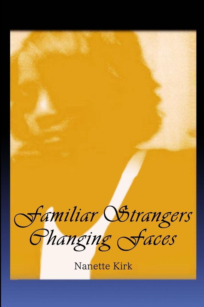 Familiar Strangers Changing Faces