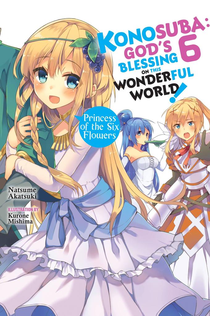 Konosuba: God‘s Blessing on This Wonderful World! Vol. 6 (Light Novel)