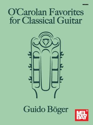 O‘Carolan Favorites for Classical Guitar