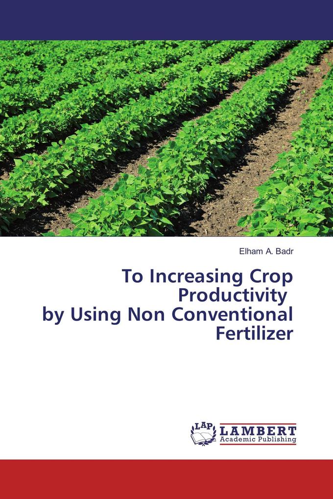 To Increasing Crop Productivity by Using Non Conventional Fertilizer
