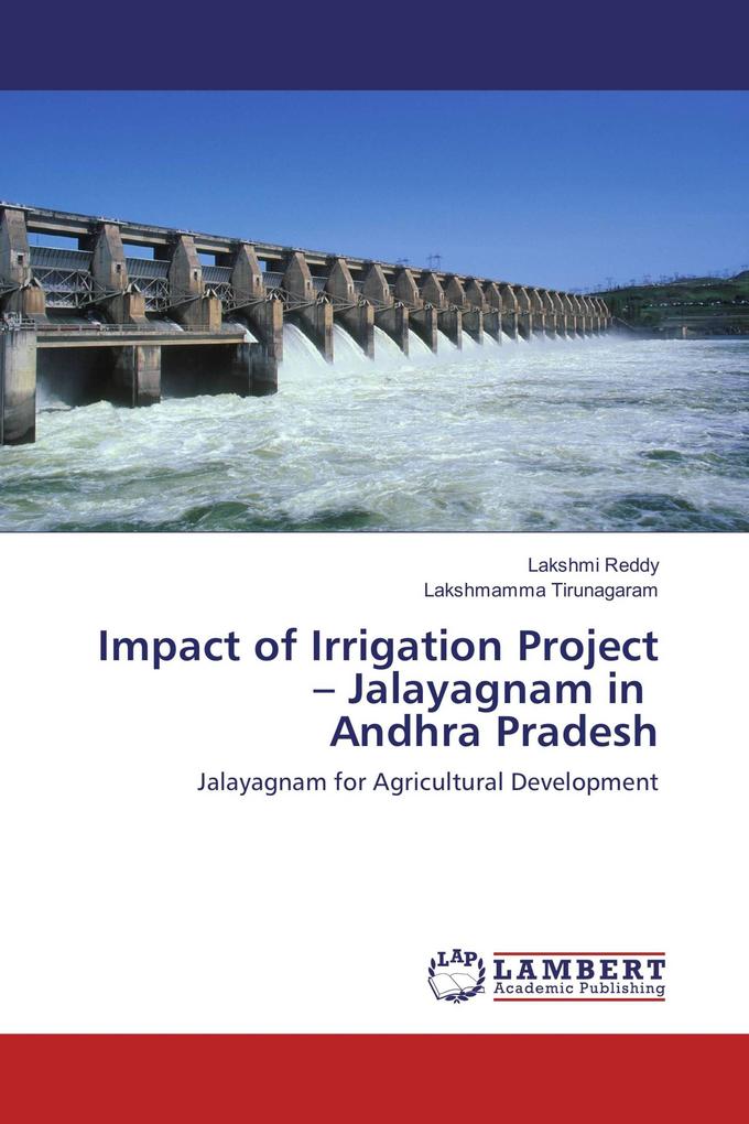 Impact of Irrigation Project - Jalayagnam in Andhra Pradesh