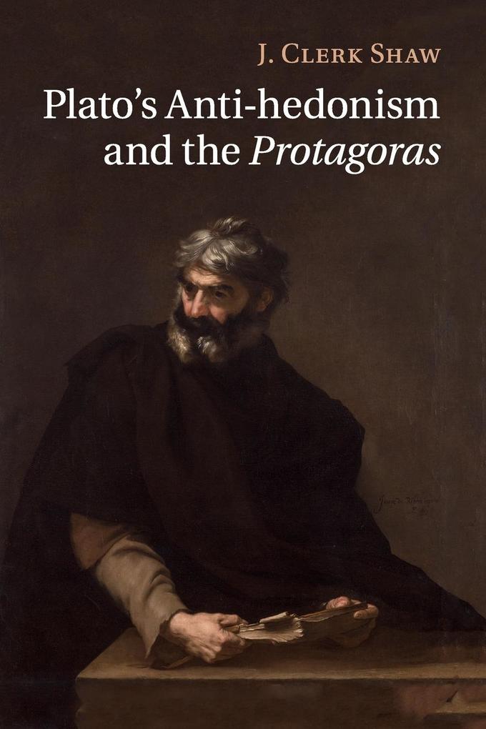 Plato‘s Anti-hedonism and the Protagoras