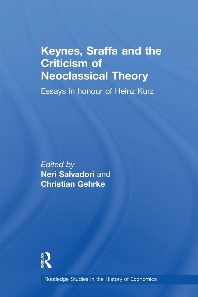 Keynes Sraffa and the Criticism of Neoclassical Theory
