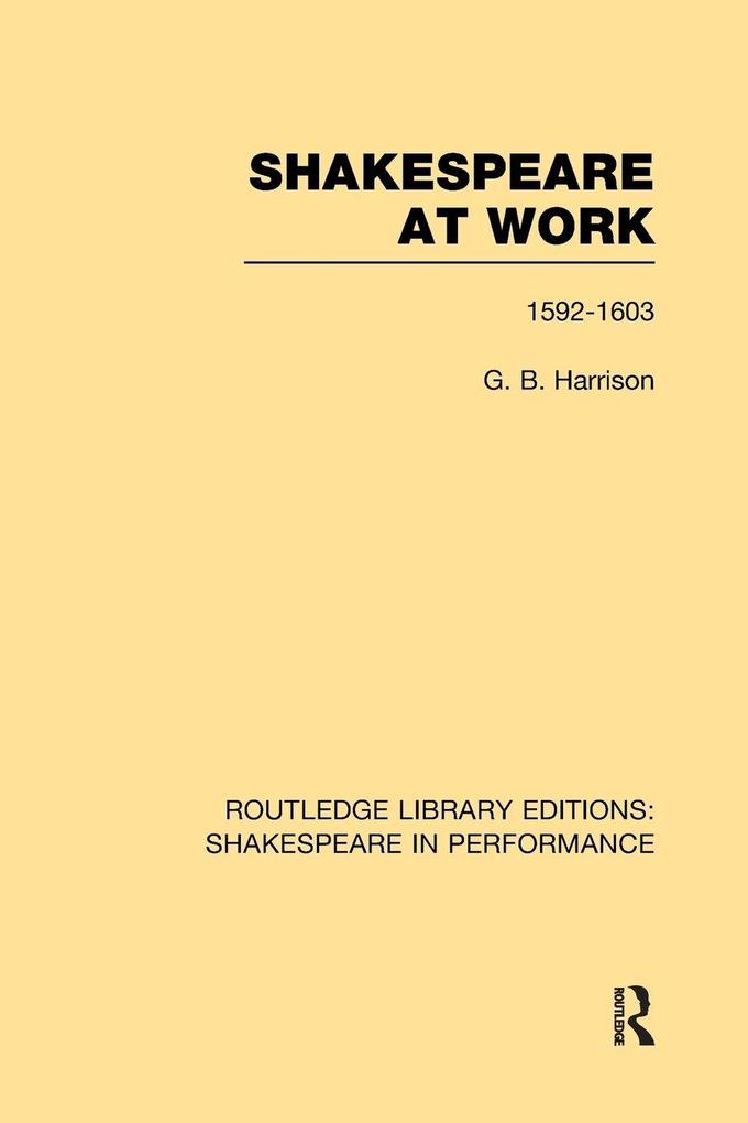 Shakespeare at Work 1592-1603