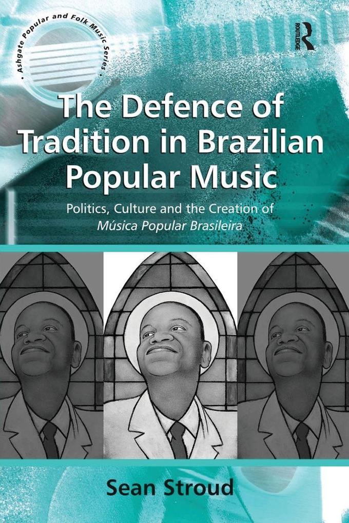 The Defence of Tradition in Brazilian Popular Music