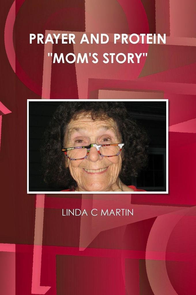PRAYER AND PROTEIN 'MOM'S STORY'