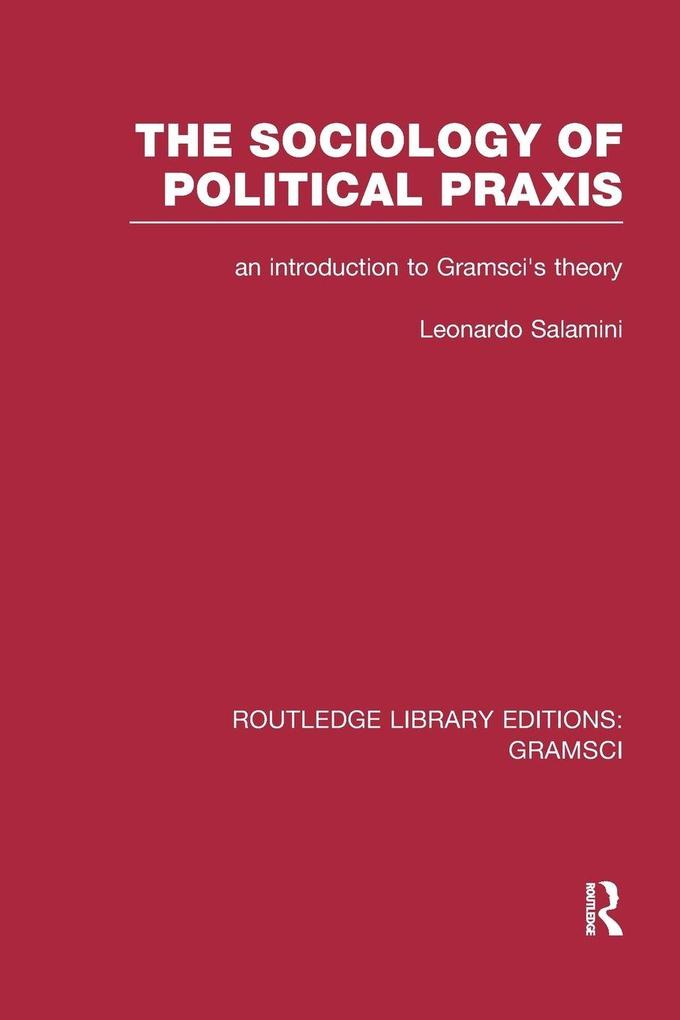 The Sociology of Political Praxis (RLE