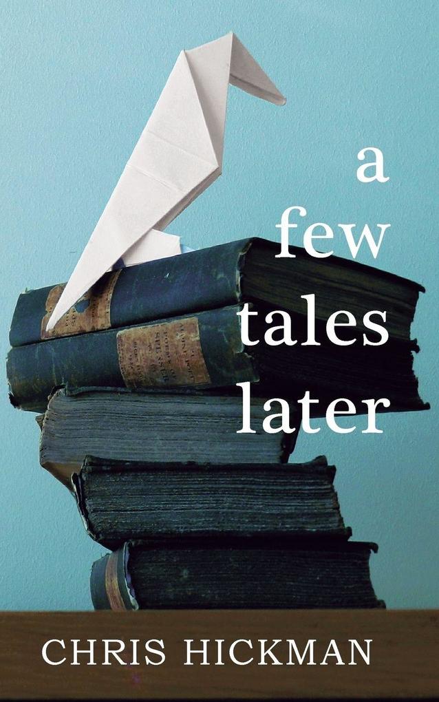 a few tales later